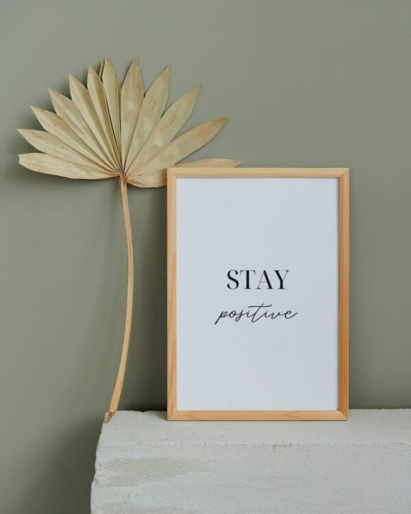 Typography Wall Art: Stay Positive | Uplifting Digital Download for Your Space